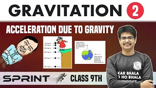 Gravitation 02  Acceleration due to Gravity  Class 9  NCERT  Sprint [upl. by Clementas]