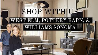 SHOP WITH US WEST ELM POTTERY BARN amp WILLIAMS SONOMA [upl. by Ursi]