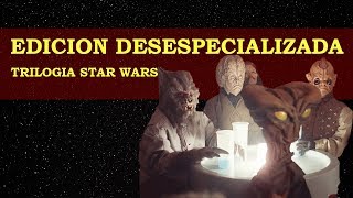 Star wars edición desespecializada [upl. by Gamin]