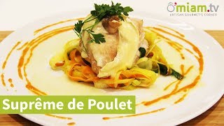 Suprême de Poulet Fermier  RECETTE GOURMANDE [upl. by Adnauqahs]