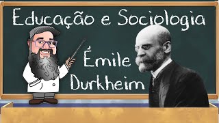 Émile Durkheim  Educação e Sociologia [upl. by Procora]