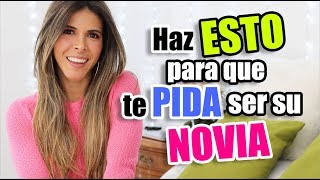 7 TRUCOS para que te pida ser su NOVIA  Lau [upl. by Aidnis]