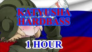 HARDBASS Katyusha 1 Hour Loop [upl. by Raseda]