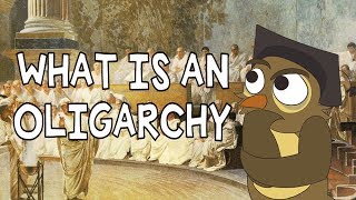 What is an Oligarchy [upl. by Ibmat]