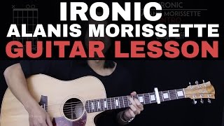 Ironic Guitar Tutorial  Alanis Morissette Guitar Lesson Chords  Tabs  Guitar Cover [upl. by Imer897]