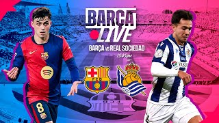 🔴 BARÇA LIVE  FC BARCELONA vs REAL SOCIEDAD  LA LIGA 2425 ⚽ [upl. by Alvie694]