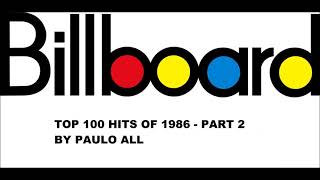 BILLBOARD  TOP 100 HITS OF 1986  PART 25 [upl. by Ecitnirp]