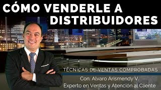 Cómo Vender a Distribuidores [upl. by Nnylyrehc]