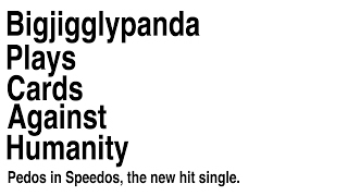 Pedos in Speedos Down by the Beach  CARDS AGAINST HUMANITY ONLINE [upl. by Tanah]