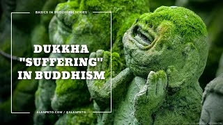 Dukkha quotSufferingquot in Buddhism [upl. by Ynehteb]