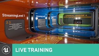 Getting Started with Level Streaming  Live Training  Unreal Engine [upl. by Naziaf293]