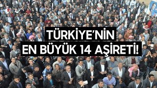 TÜRKİYENİN EN BÜYÜK AŞİRETLERİ [upl. by Aiva]