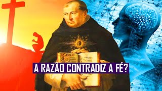 RAZÃO E FÉ  A FILOSOFIA DE SANTO TOMÁS DE AQUINO [upl. by Gebhardt]