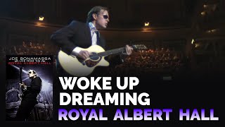 Joe Bonamassa Official  quotWoke Up Dreamingquot  Live From Royal Albert Hall [upl. by Anirehtac589]