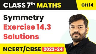 Class 7 Maths Chapter 14  Symmetry  Exercise 143 Solutions  NCERT Maths Class 7 [upl. by Suirauqed]