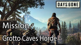 Days Gone Mission Grotto Caves Horde [upl. by Nolek]