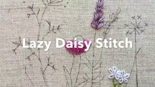 Embroidery Tutorial  Lazy Daisy Stitch  Chrissie Crafts [upl. by Eisej]