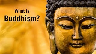 What is Buddhism What do Buddhists believe [upl. by Neeron181]