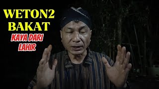 WETON2 BAKAT KAYA SEJAK LAHIR MENURUT PRIMBON JAWA [upl. by Goldie]