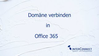 Die eigene Domäne in Office 365 hinzufügen [upl. by Notsud523]