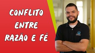 Conflito entre Razão e Fé  Brasil Escola [upl. by Rehttam932]