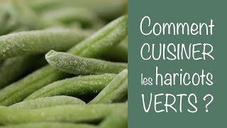 COMMENT CUISINER LES HARICOTS VERTS [upl. by Otrepur685]