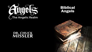 Angels Volume 1  Biblical Angels  Chuck Missler [upl. by Gracia564]