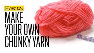 How to make your own chunky yarn [upl. by Vasta]