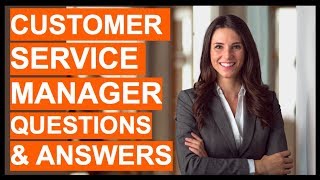 CUSTOMER SERVICE MANAGER Interview Questions amp Answers How To PASS a Customer Service Interview [upl. by Annayad]