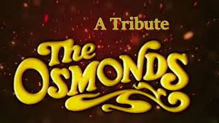 The OsmondsA Tribute  The Osmonds Greatest Hits [upl. by Gittle]