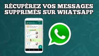 COMMENT RÉCUPÉRER DES MESSAGES SUPPRIMÉS SUR WHATSAPP [upl. by Gnep]