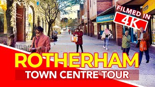 ROTHERHAM  Full tour of Rotherham Town Centre in South Yorkshire England Filmed in 4K [upl. by Eniamirt252]