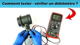 Comment tester  vérifier un débitmètre [upl. by Ojahtnamas]