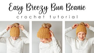 Easy Breezy Bun Beanie Crochet Pattern  Crochet Bun Beanie Tutorial [upl. by Moise29]