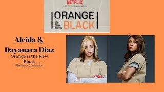 OITNB  Aleida amp Dayanara Diaz  Flashback Compilation [upl. by Waters]