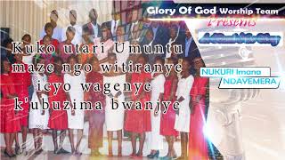 Nukuri Imana yanjye ndayemera by Glory of God worship team Official Video Lyrics 2018 [upl. by Nerehs]