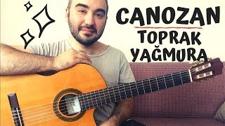 Canozan  Toprak Yağmura Gitar Dersi [upl. by Ddet]