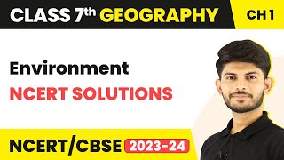 NCERT Solutions  Environment  Class 7 Geography Chapter 1 [upl. by Waldo]