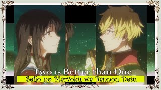 Seijo no Maryoku wa Bannou Desu AMV Two is better than One Sei x Albert V10 [upl. by Nomzzaj188]