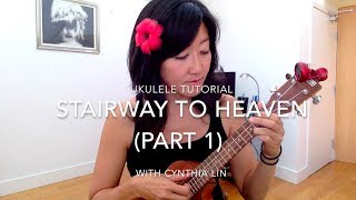 Stairway to Heaven Part 1  Ukulele Fingerpicking Tutorial [upl. by Latsryc]