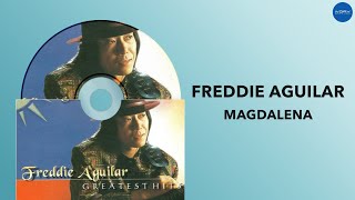 Freddie Aguilar  Magdalena Official Audio [upl. by Lelah797]