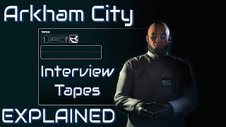 Arkham City Interview Tapes EXPLAINED [upl. by Rivalee]