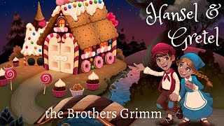 Hansel and Gretel  The Brothers Grimm original story full audio [upl. by Gney606]