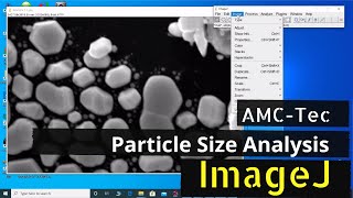 ImageJ  Scanning Electron Microscope SEM Advanced  Particle Size Analysis  AMCTec  002 [upl. by Artima]