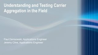 Rohde amp Schwarz Webinar Understanding and Testing Carrier Aggregation in the Field [upl. by Assila]