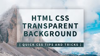 CSS Transparent Div Background  Quick CSS Tips and Tricks [upl. by Kcira678]