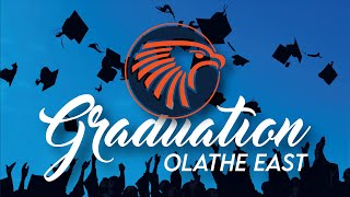 Olathe East High School Commencement Program  2024 [upl. by Pestana]