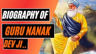 Biography of Guru Nanak Dev Ji  The founder of Sikhism [upl. by Gleeson678]