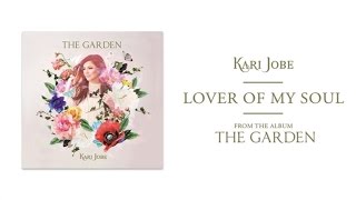 Kari Jobe  Lover Of My Soul Audio [upl. by Iris]