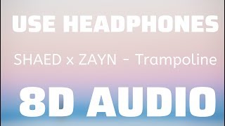 SHAED x ZAYN  Trampoline 8D USE HEADPHONES🎧 [upl. by East33]